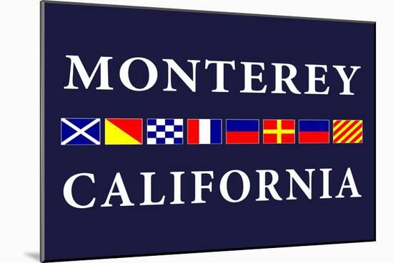 Monterey, California - Nautical Flags-Lantern Press-Mounted Art Print