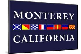 Monterey, California - Nautical Flags-Lantern Press-Mounted Art Print