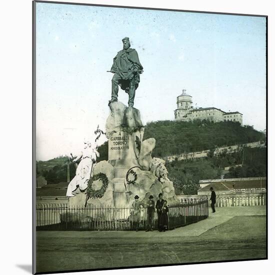Monument to Giuseppe Garibaldi (1807-1882), Italian Politician (1887), Turin (Italy), Circa 1890-Leon, Levy et Fils-Mounted Photographic Print