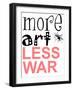 More Art, Less War-Jan Weiss-Framed Art Print