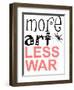 More Art, Less War-Jan Weiss-Framed Art Print