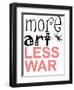 More Art, Less War-Jan Weiss-Framed Art Print