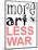 More Art, Less War-Jan Weiss-Mounted Art Print