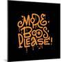 More Boos Please - Urban Style Graffiti Lettering Sprayed with Leak in Orange on Black. Vector Hand-Svetlana Shamshurina-Mounted Photographic Print