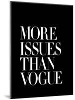 More Issues Than Vogue Black-Brett Wilson-Mounted Art Print