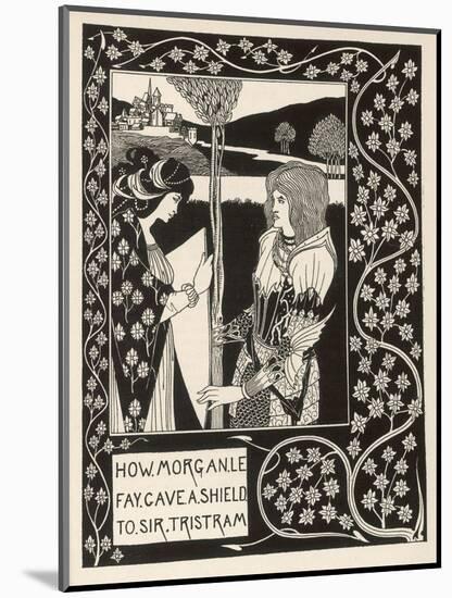 Morgan Le Fay Gives a Shield to Sir Tristram-Aubrey Beardsley-Mounted Art Print