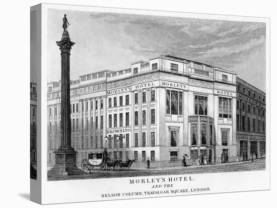 Morley's Hotel and Nelson's Column, Trafalgar Square, Westminster, London, 19th Century-null-Stretched Canvas