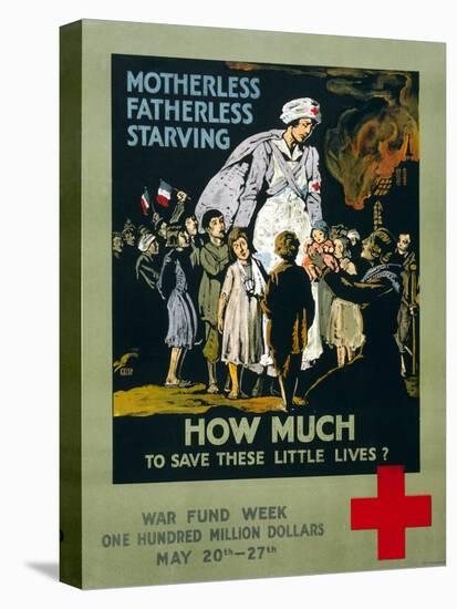 "Motherless, Fatherless, Starving - How Much to Save These Little Lives?", 1917-null-Stretched Canvas