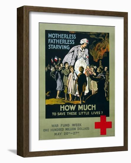 "Motherless, Fatherless, Starving - How Much to Save These Little Lives?", 1917-null-Framed Giclee Print