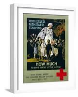 "Motherless, Fatherless, Starving - How Much to Save These Little Lives?", 1917-null-Framed Giclee Print