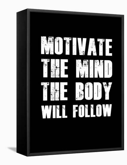 Motivate the Mind the Body will follow.-null-Framed Stretched Canvas