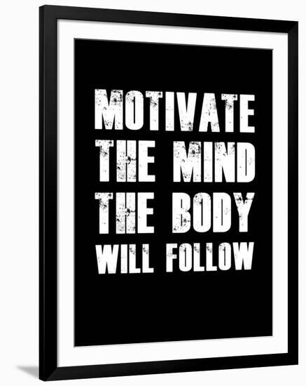 Motivate the Mind the Body will follow.-null-Framed Art Print