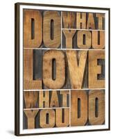 Motivational: Do What You Love-null-Framed Premium Giclee Print