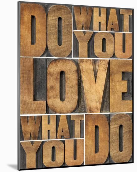 Motivational: Do What You Love-null-Mounted Art Print