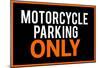 Motorcycle Parking Only Black and Orange Poster-null-Mounted Poster