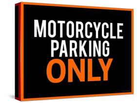 Motorcycle Parking Only Black and Orange Poster-null-Stretched Canvas
