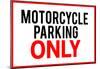 Motorcycle Parking Only Poster-null-Mounted Poster