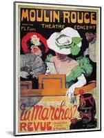 Moulin Rouge Poster, c1905-Jules-Alexandre Grün-Mounted Giclee Print