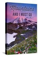 Mount Rainier National Park - Mountains are Calling and I Must Go-Lantern Press-Stretched Canvas