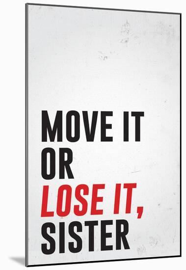 Move It Or Lose It, Sister-null-Mounted Poster
