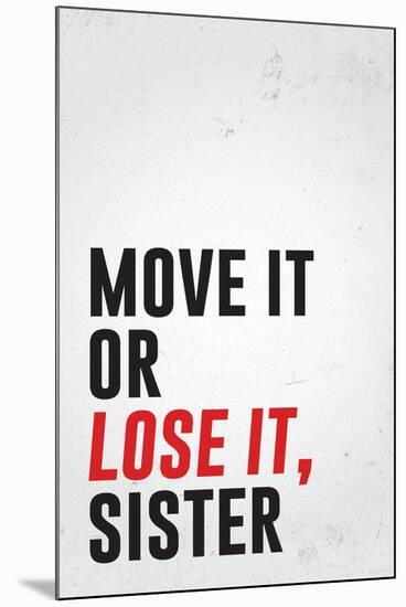 Move It Or Lose It, Sister-null-Mounted Poster