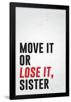 Move It Or Lose It, Sister-null-Framed Poster