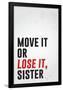 Move It Or Lose It, Sister-null-Framed Poster