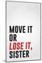 Move It Or Lose It, Sister-null-Mounted Poster