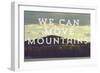 Move Mountains-Vintage Skies-Framed Giclee Print