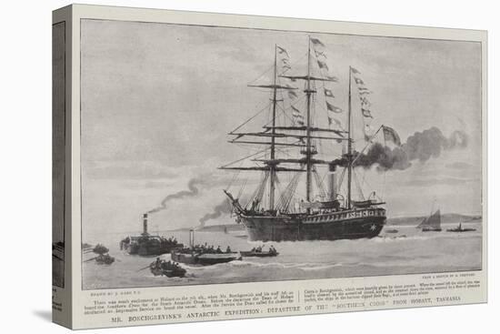 Mr Borchgrevink's Antarctic Expedition, Departure of the Southern Cross from Hobart, Tasmania-Joseph Nash-Stretched Canvas