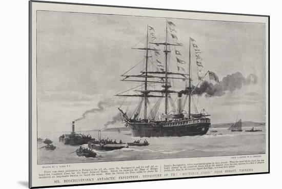 Mr Borchgrevink's Antarctic Expedition, Departure of the Southern Cross from Hobart, Tasmania-Joseph Nash-Mounted Giclee Print