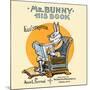 Mr Bunny, His Book by Adam L. Sutton. Illustrated-W.H. Fry-Mounted Art Print