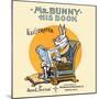 Mr. Bunny, His Book By Adam L. Sutton-W.H. Fry-Mounted Art Print