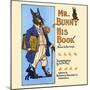 Mr. Bunny, His Book By Adam L. Sutton-W.H. Fry-Mounted Art Print