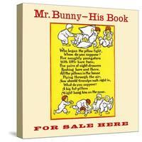 Mr. Bunny-His Book, For Sale Here-W.H. Fry-Stretched Canvas