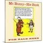 Mr. Bunny - His Book, for Sale Here-W.H. Fry-Mounted Art Print