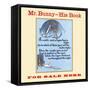 Mr. Bunny - His Book, for Sale Here-W.H. Fry-Framed Stretched Canvas