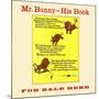 Mr. Bunny - His Book, for Sale Here-W.H. Fry-Mounted Art Print
