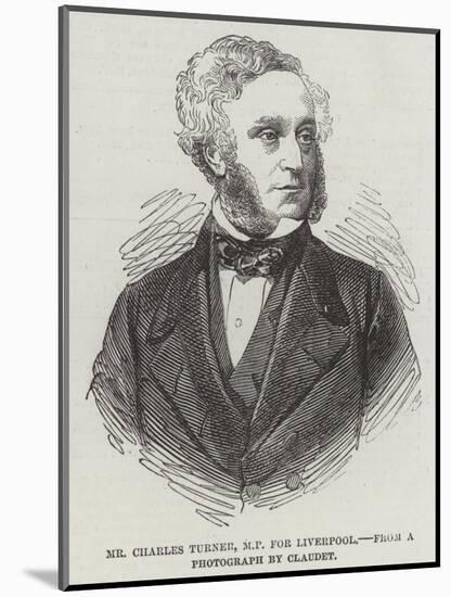 Mr Charles Turner, Mp for Liverpool-null-Mounted Giclee Print