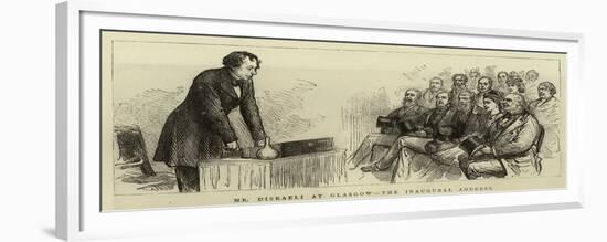 Mr Disraeli at Glasgow, the Inaugural Address-null-Framed Giclee Print