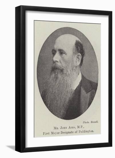 Mr John Aird, Mp, First Mayor-Designate of Paddington-null-Framed Giclee Print