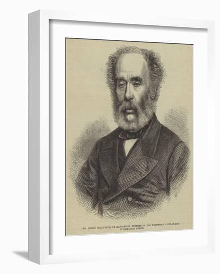 Mr Joseph Whitworth, of Manchester, Founder of the Whitworth Scholarships of Mechanical Science-null-Framed Giclee Print