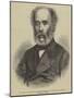 Mr Joseph Whitworth, of Manchester, Founder of the Whitworth Scholarships of Mechanical Science-null-Mounted Giclee Print