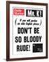 Mr. K! (If You Will Pardon an Olde English Phrase) Don't be So Bloody Rude!-null-Framed Photographic Print