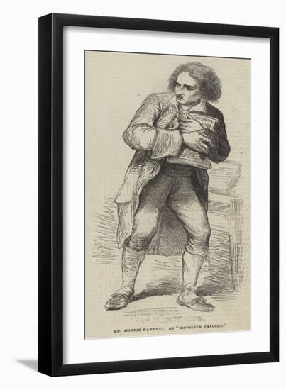 Mr Morris Barnett, as Monsieur Jacques-null-Framed Giclee Print