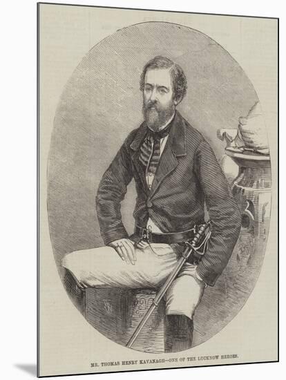 Mr Thomas Henry Kavanagh, One of the Lucknow Heroes-Thomas Harrington Wilson-Mounted Giclee Print