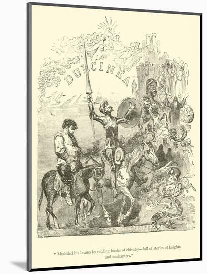 "Muddled His Brains by Reading Books of Chivalry, Full of Stories of Knights and Enchanters"-Sir John Gilbert-Mounted Giclee Print