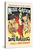 Musee Grevin: Les Dames Hongroises-Jules Ch?ret-Stretched Canvas