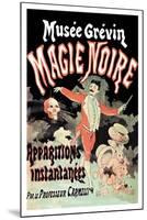 Musee Grevin Magie Noire: Apparitions Instantanees Par le Professeur Carmelli-Jules Chéret-Mounted Art Print