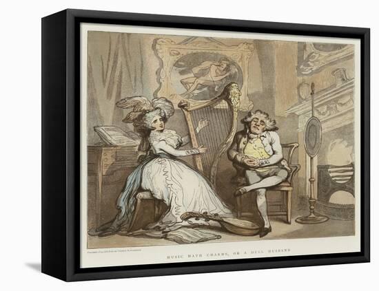 Music Hath Charms, or a Dull Husband-Thomas Rowlandson-Framed Stretched Canvas